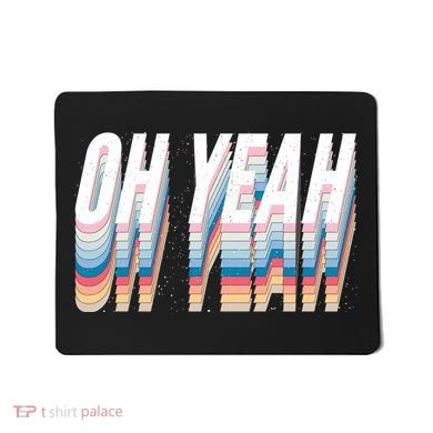 Oh Yeah! Funny Retro Mousepad