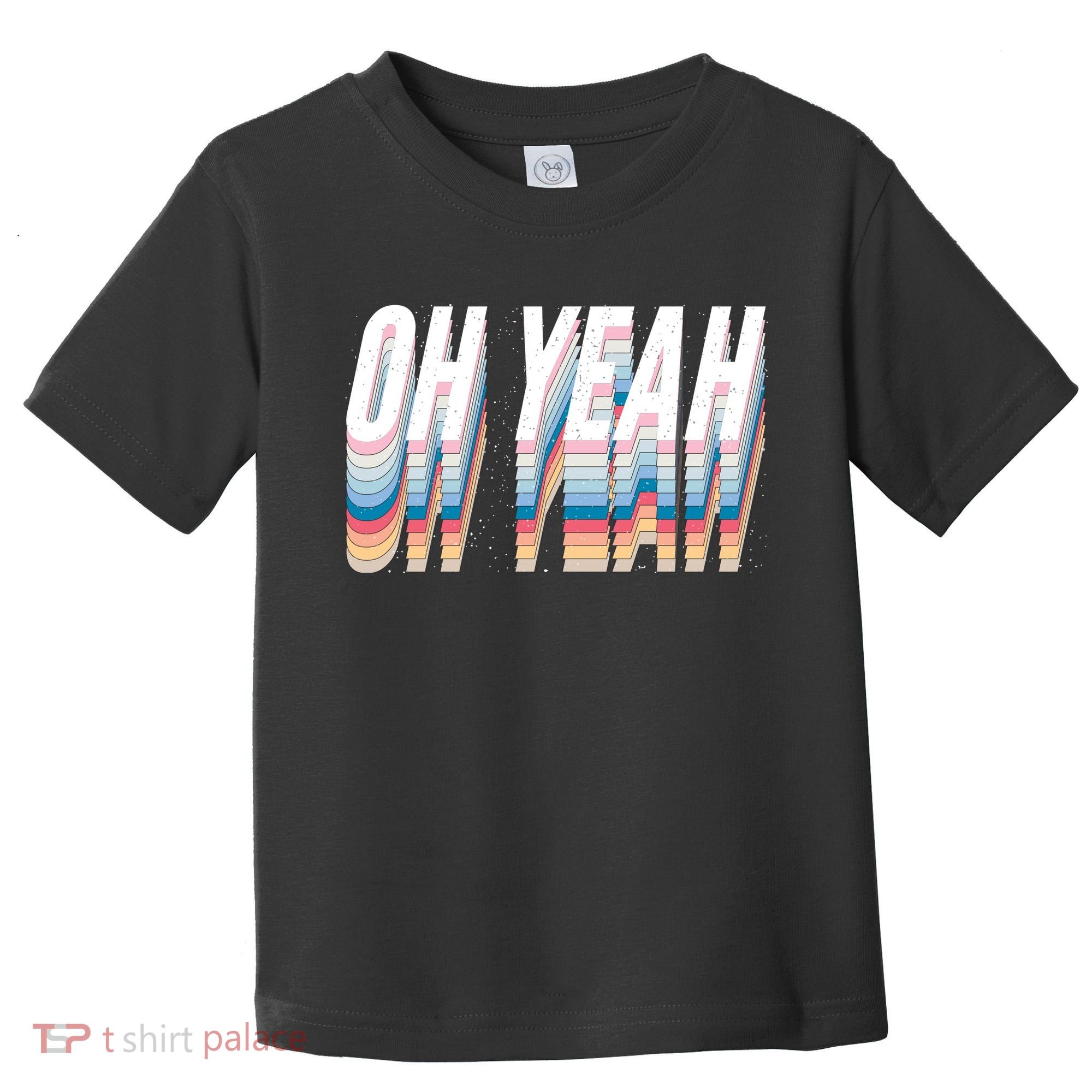 Oh Yeah! Funny Retro Toddler T-Shirt