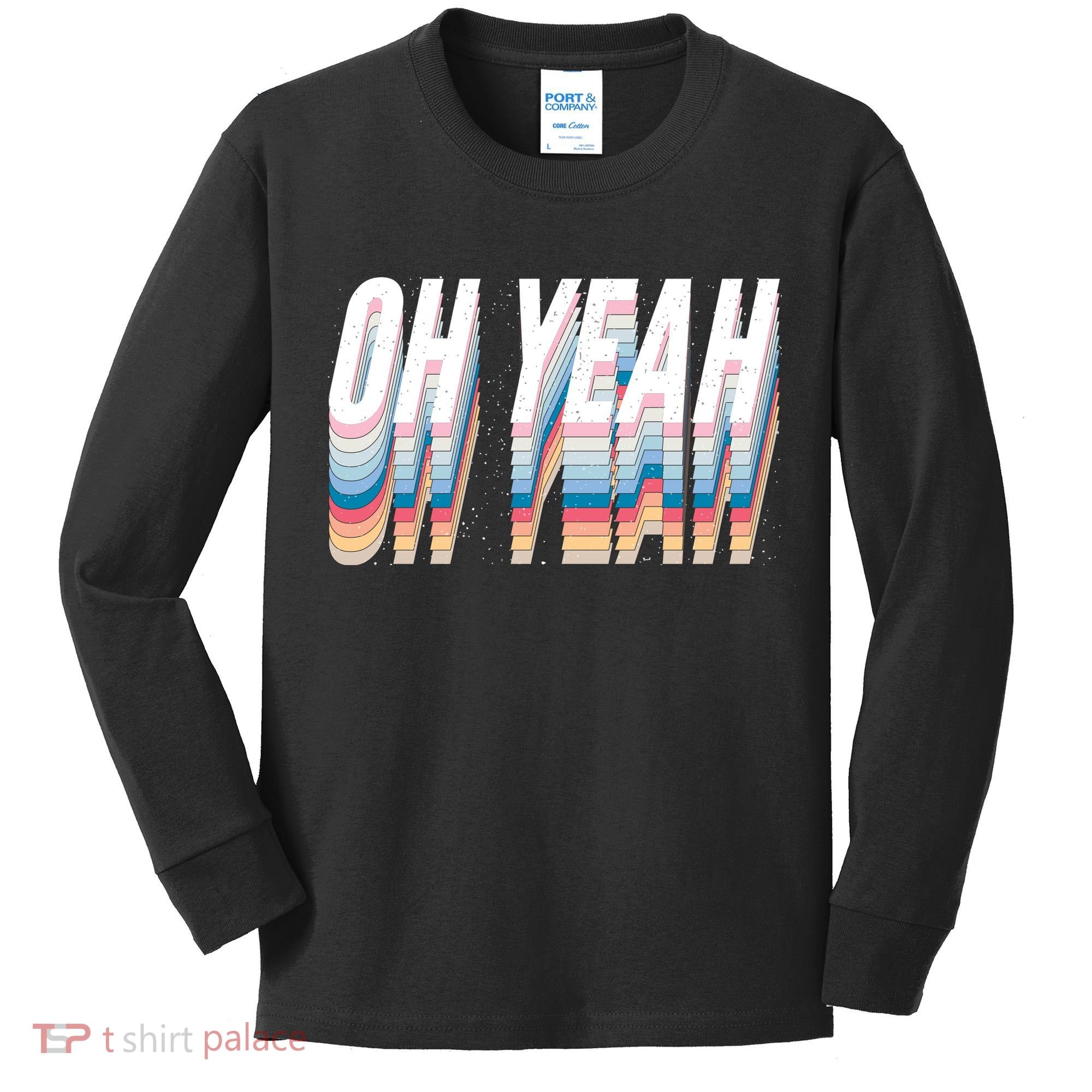 Oh Yeah! Funny Retro Kids Long Sleeve Shirt