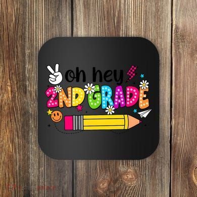 Oh Hey 2nd Grade Back To School Students Teachers Groovy Coaster