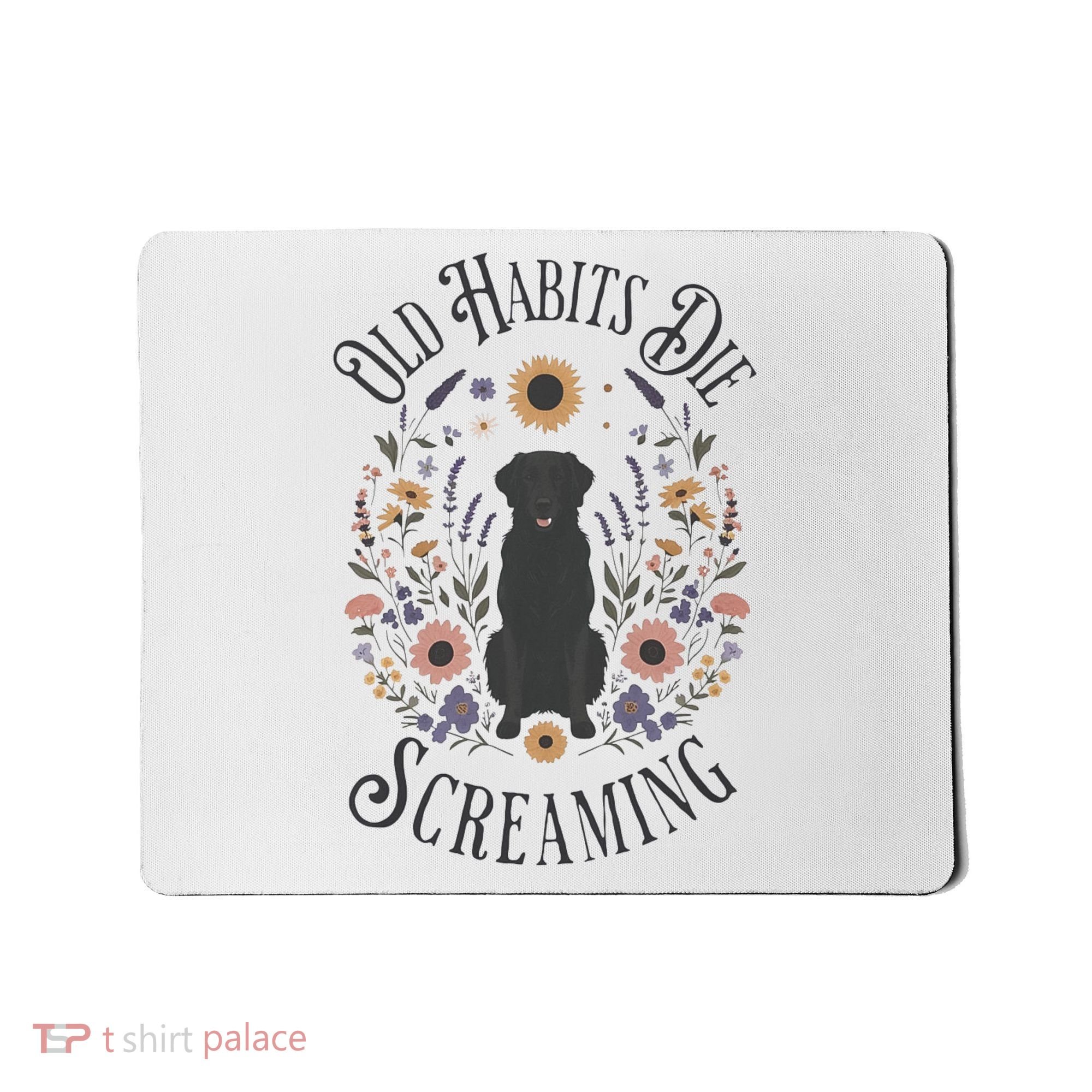 Old Habits Die Screaming Lyrics The Black Dog Ttpd Mousepad