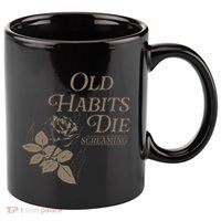 Old Habits Die Screaming 11oz C Handle Ceramic Mug thumb 0