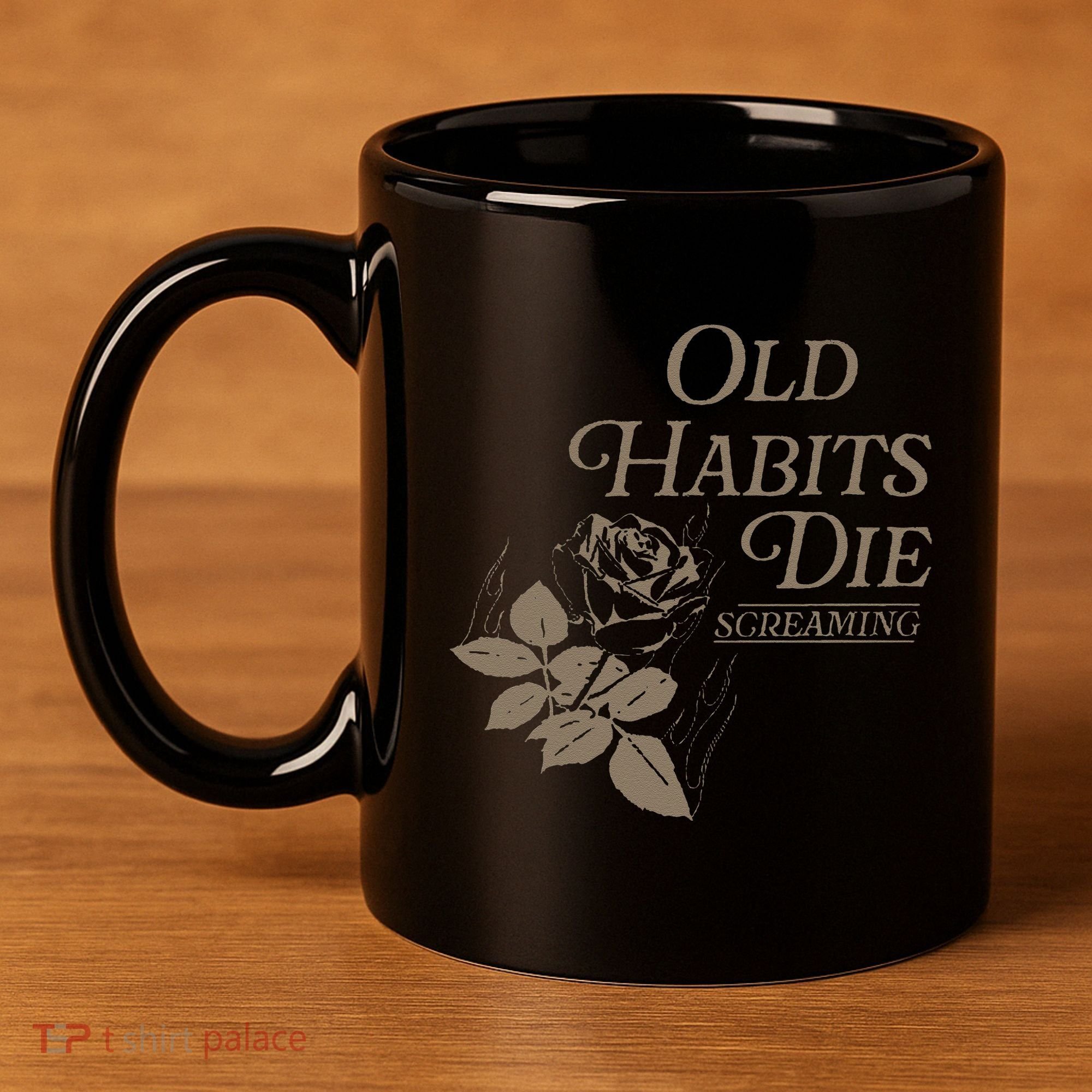 Old Habits Die Screaming 11oz C Handle Ceramic Mug