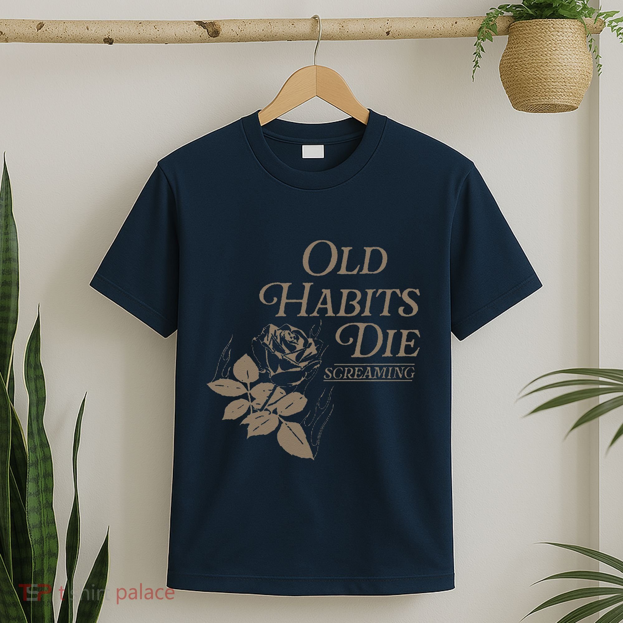 Old Habits Die Screaming T-Shirt