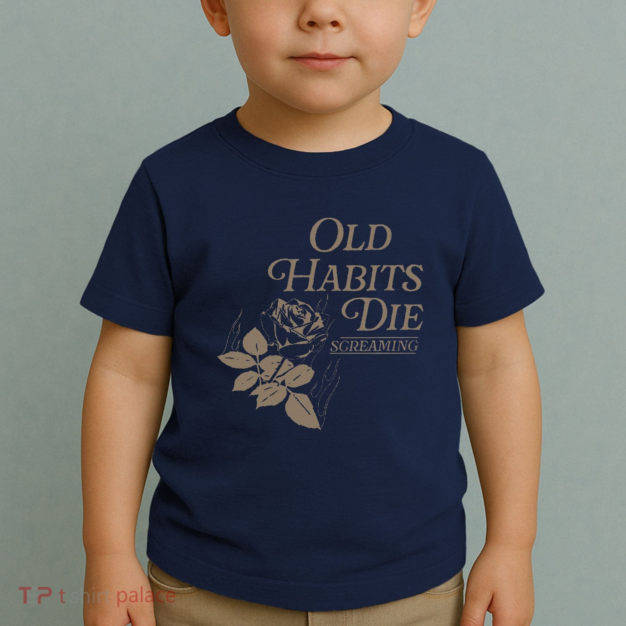 Old Habits Die Screaming Toddler T-Shirt