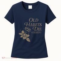 Old Habits Die Screaming Women's T-Shirt thumb 0