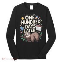 One Hundred Days Later 100th Day Sloth Teacher Or Pupil Long Sleeve Shirt thumb 0