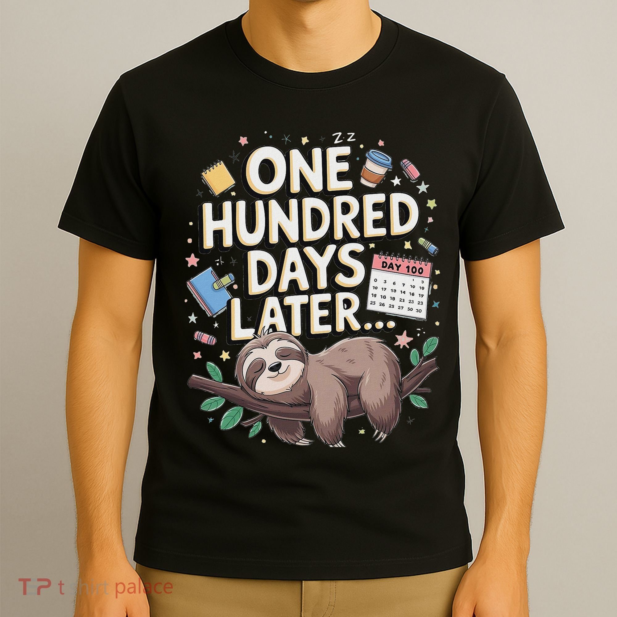 One Hundred Days Later 100th Day Sloth Teacher Or Pupil T-Shirt