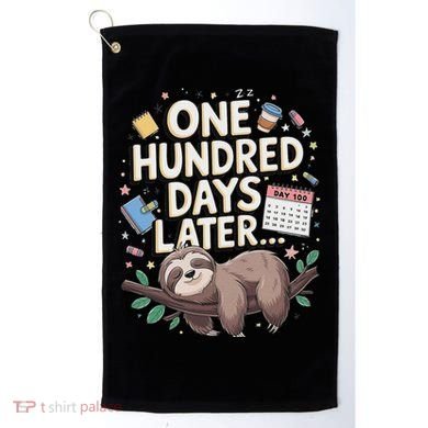 One Hundred Days Later 100th Day Sloth Teacher Or Pupil Golf Towel