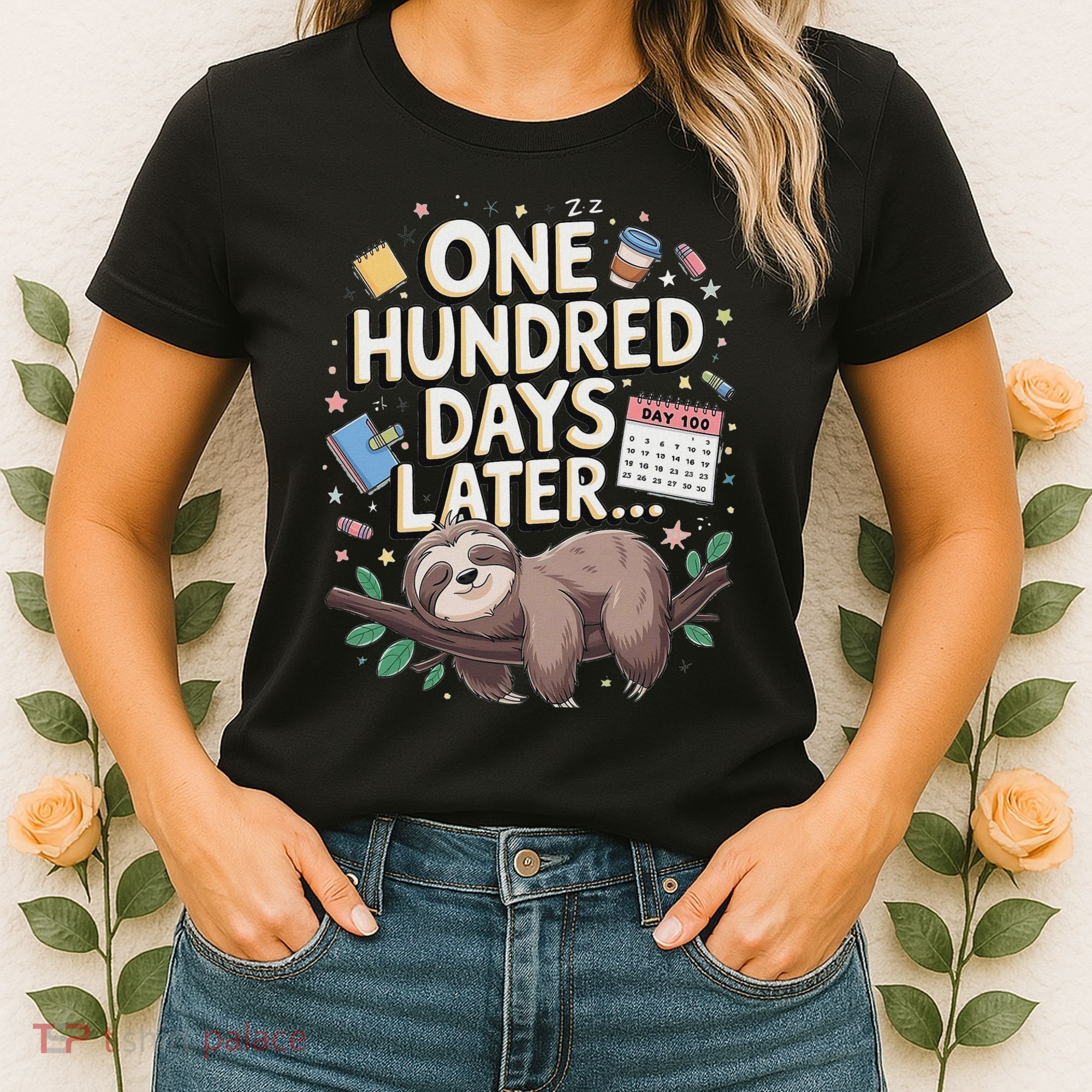 One Hundred Days Later 100th Day Sloth Teacher Or Pupil Women's T-Shirt