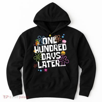 One Hundred Days Later 100 Days Of School Hoodie
