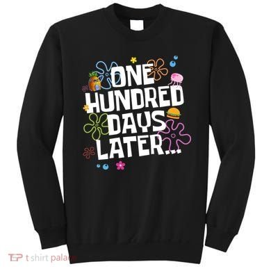 One Hundred Days Later 100 Days Of School Sweatshirt