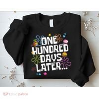 One Hundred Days Later 100 Days Of School Sweatshirt thumb 2