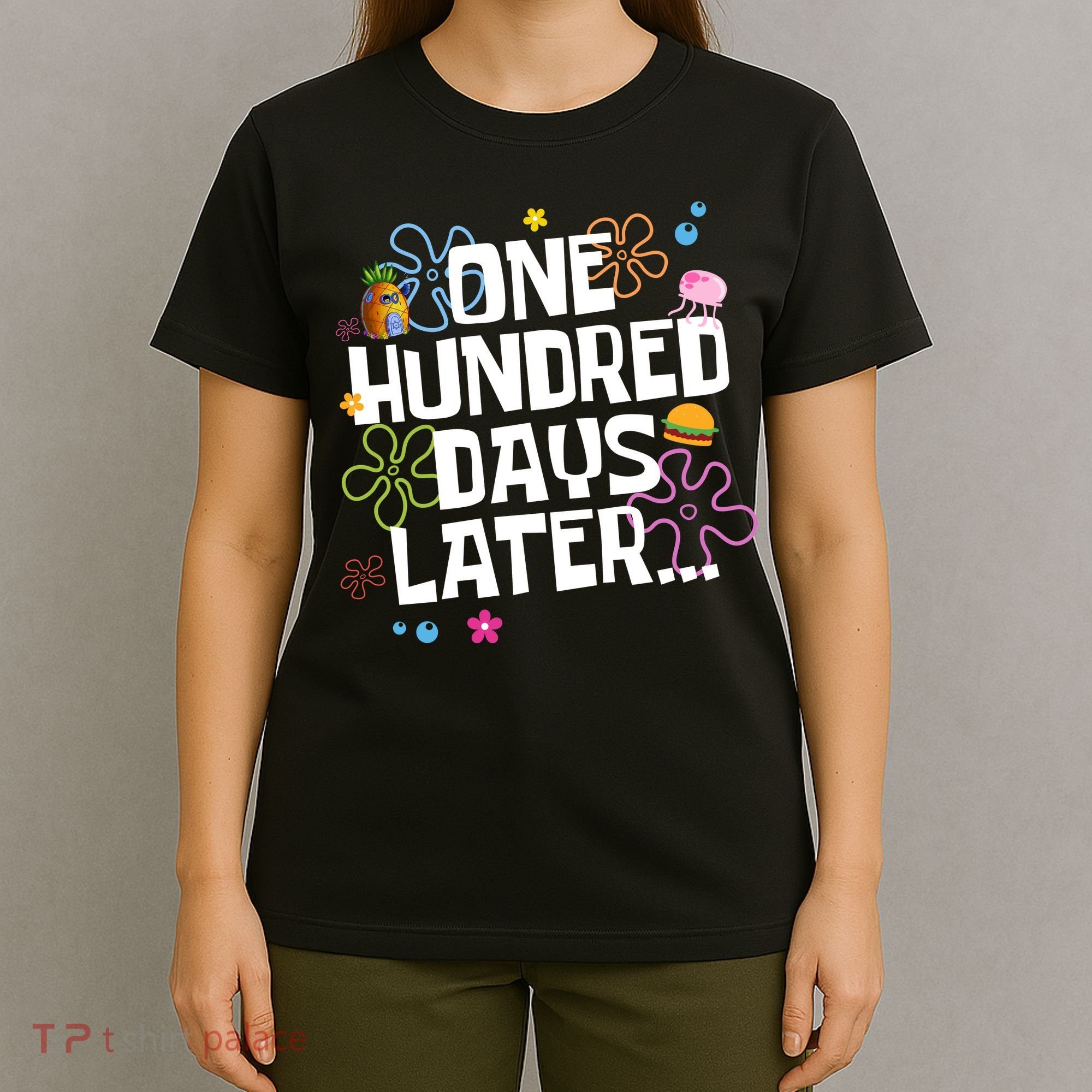 One Hundred Days Later 100 Days Of School T-Shirt