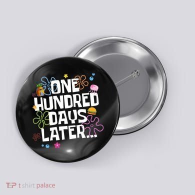 One Hundred Days Later 100 Days Of School Button