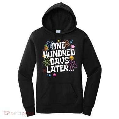 One Hundred Days Later 100 Days Of School Women's Hoodie