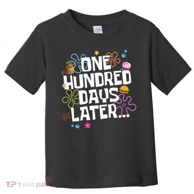 One Hundred Days Later 100 Days Of School Toddler T-Shirt
