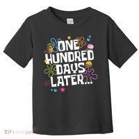 One Hundred Days Later 100 Days Of School Toddler T-Shirt thumb 0