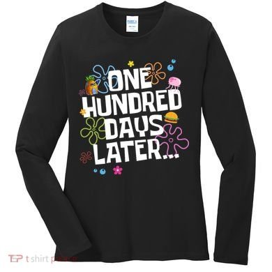 One Hundred Days Later 100 Days Of School Women's Long Sleeve Shirt