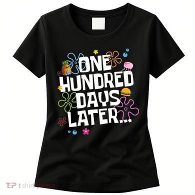 One Hundred Days Later 100 Days Of School Women's T-Shirt