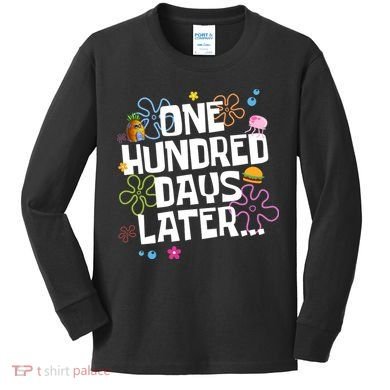One Hundred Days Later 100 Days Of School Kids Long Sleeve Shirt