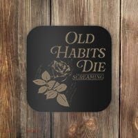 Old Habits Die Screaming Coaster thumb 0