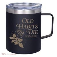 Old Habits Die Screaming 12oz Stainless Steel Coffee Mug thumb 0