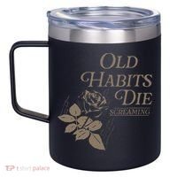 Old Habits Die Screaming 12oz Stainless Steel Coffee Mug thumb 2
