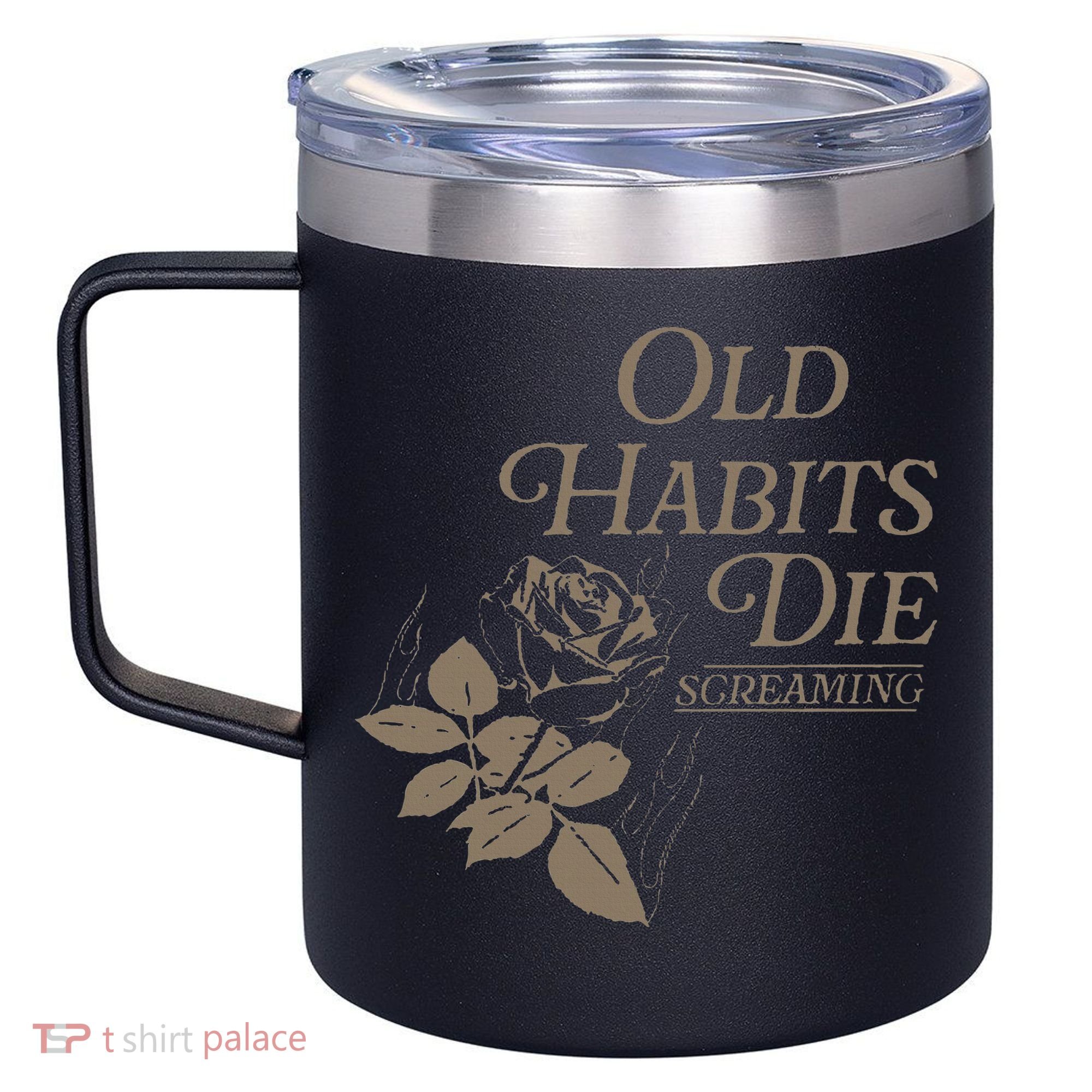 Old Habits Die Screaming 12oz Stainless Steel Coffee Mug