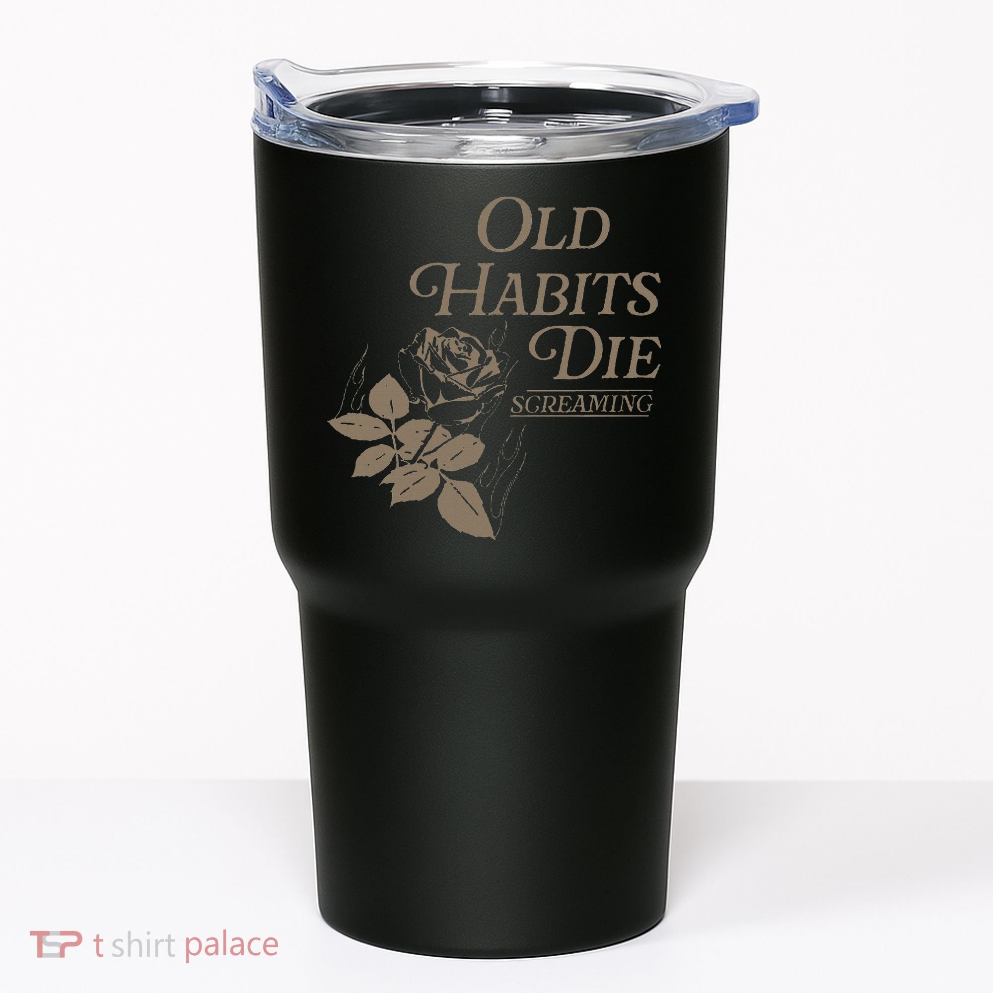 Old Habits Die Screaming Tumbler