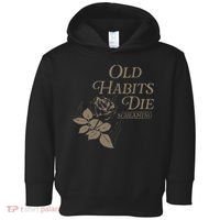 Old Habits Die Screaming Toddler Hoodie thumb 0