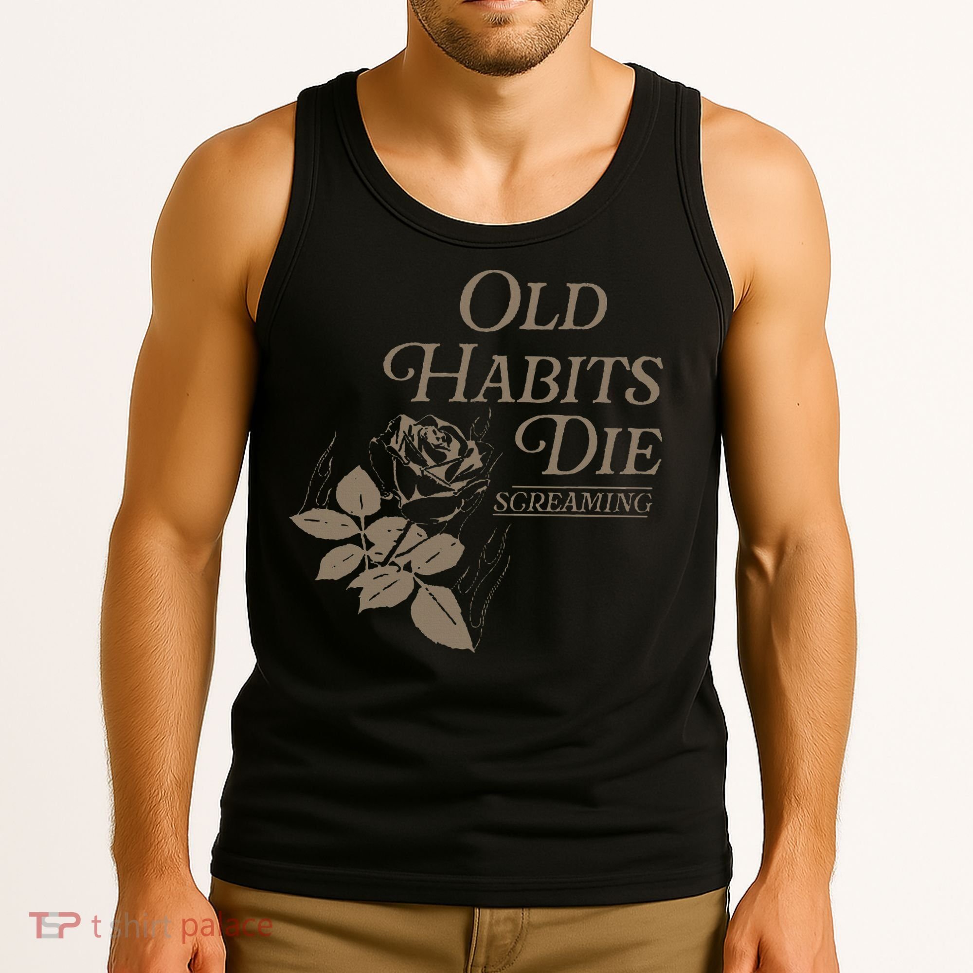 Old Habits Die Screaming Tank Top