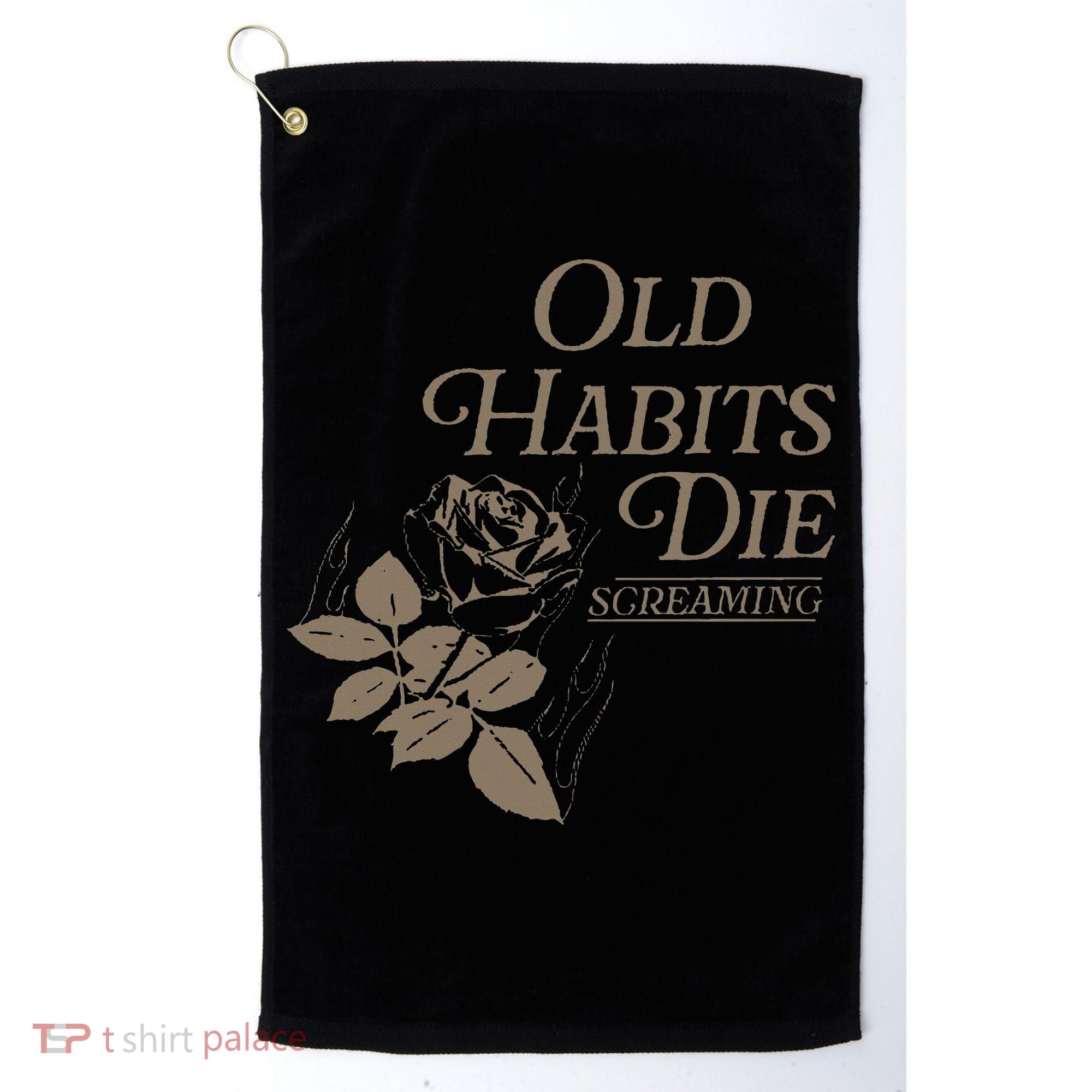 Old Habits Die Screaming Golf Towel