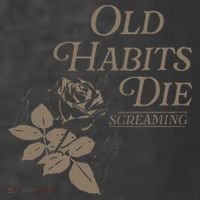 Old Habits Die Screaming T-Shirt thumb 5