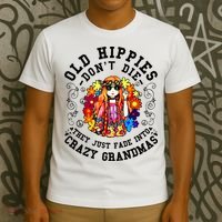 Old Hippies DonT Die Fade Into Crazy Grandmas T-Shirt thumb 3