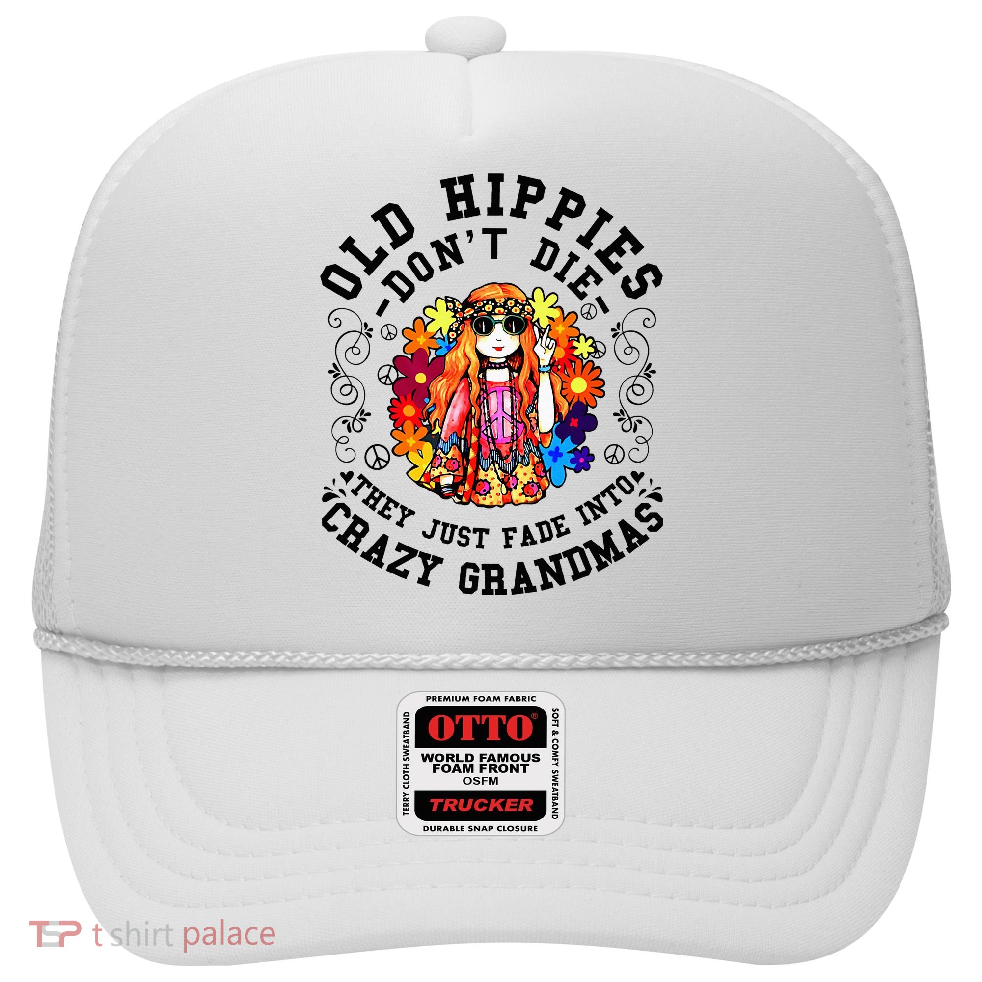 Old Hippies DonT Die Fade Into Crazy Grandmas Hat