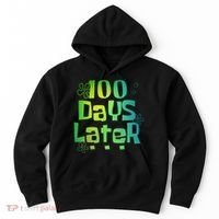 One Hundred Days Later 100th Day Of School Teacher Hoodie thumb 0