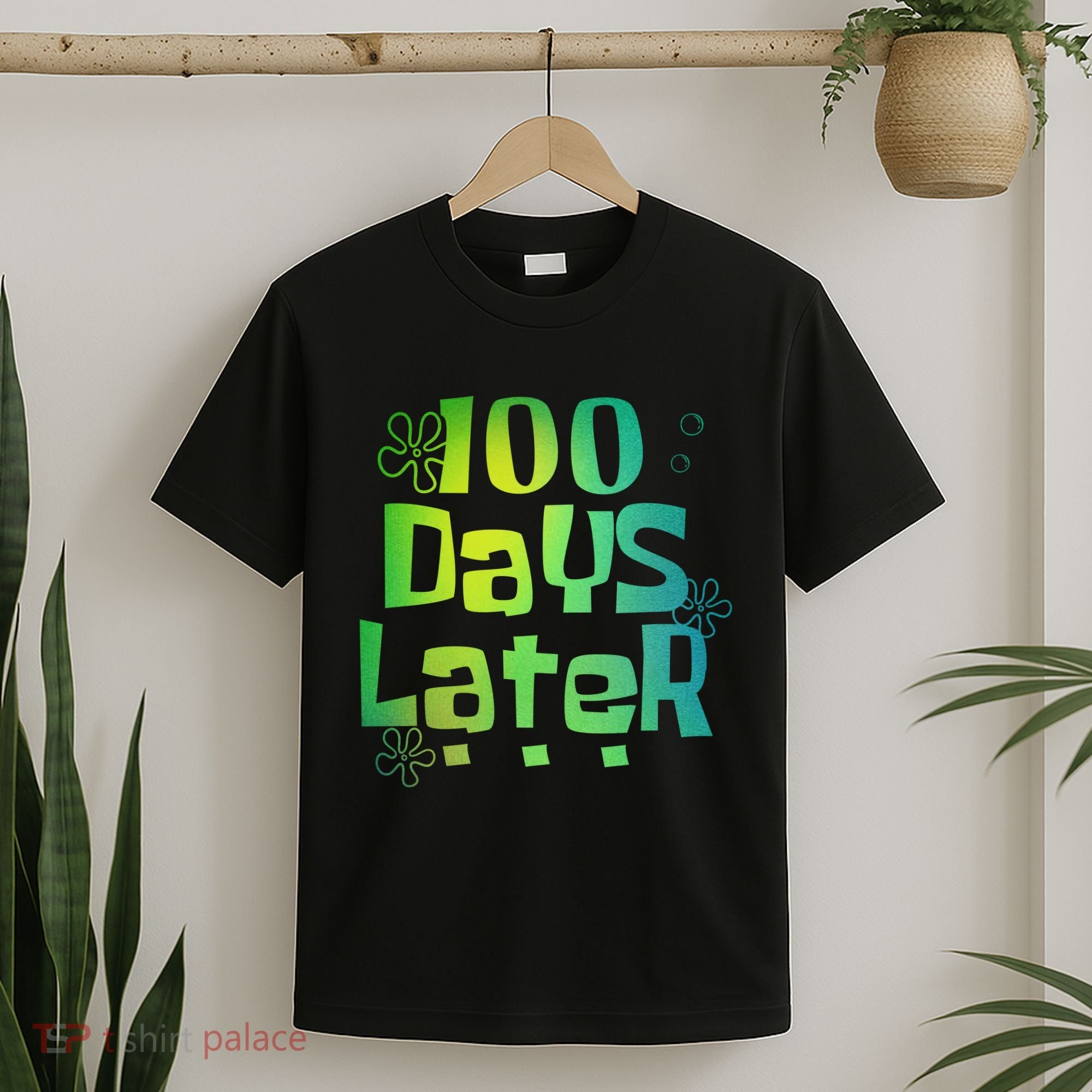 One Hundred Days Later 100th Day Of School Teacher T-Shirt