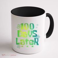 One Hundred Days Later 100th Day Of School Teacher Coffee Mug thumb 1