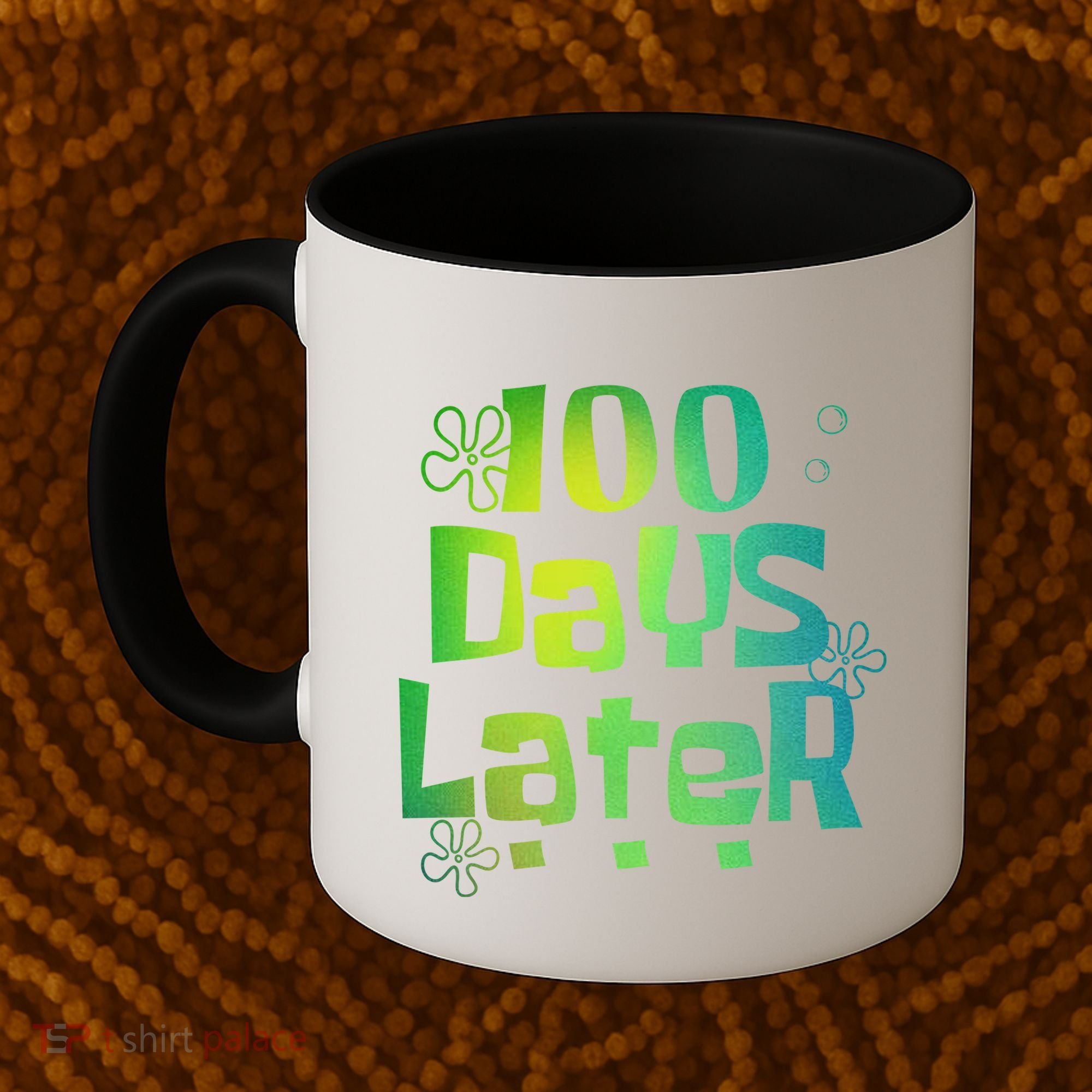 One Hundred Days Later 100th Day Of School Teacher Coffee Mug