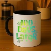 One Hundred Days Later 100th Day Of School Teacher Coffee Mug thumb 4