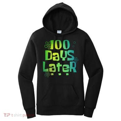 One Hundred Days Later 100th Day Of School Teacher Women's Hoodie