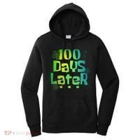 One Hundred Days Later 100th Day Of School Teacher Women's Hoodie thumb 0