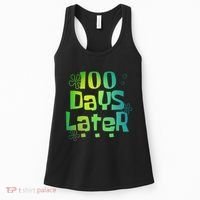 One Hundred Days Later 100th Day Of School Teacher Women's Tank Top thumb 0