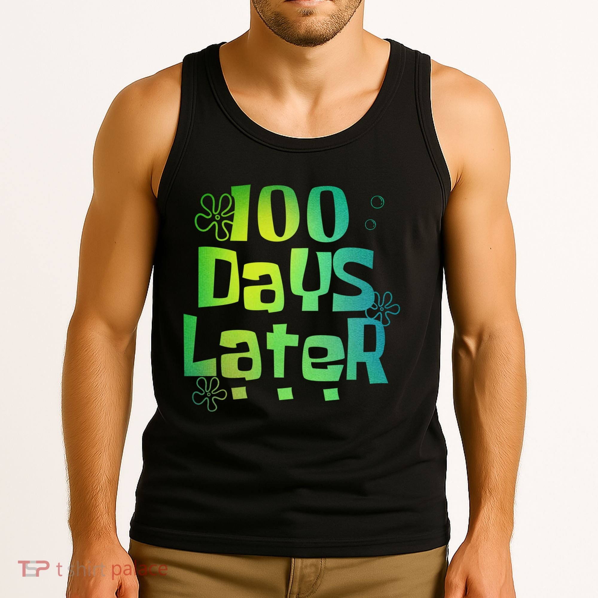 One Hundred Days Later 100th Day Of School Teacher Tank Top