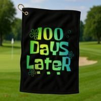 One Hundred Days Later 100th Day Of School Teacher Golf Towel thumb 1