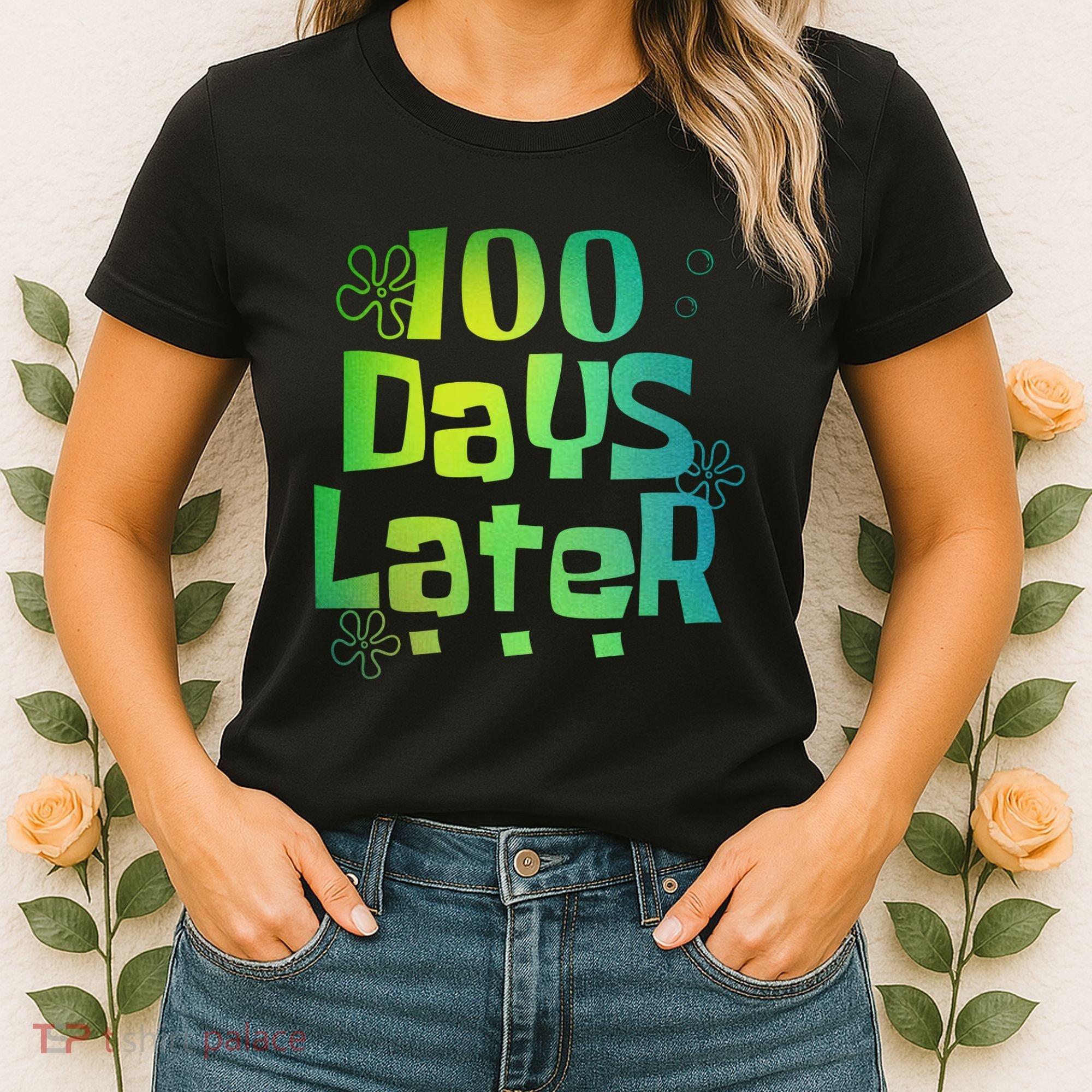 One Hundred Days Later 100th Day Of School Teacher Women's T-Shirt