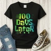 One Hundred Days Later 100th Day Of School Teacher Women's T-Shirt thumb 3