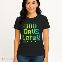 One Hundred Days Later 100th Day Of School Teacher Women's T-Shirt thumb 4