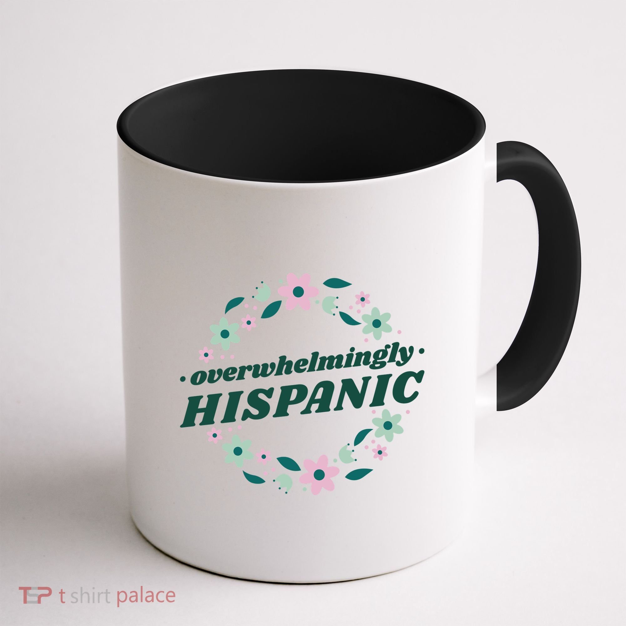 Overwhelmingly Hispanic Floral Coffee Mug